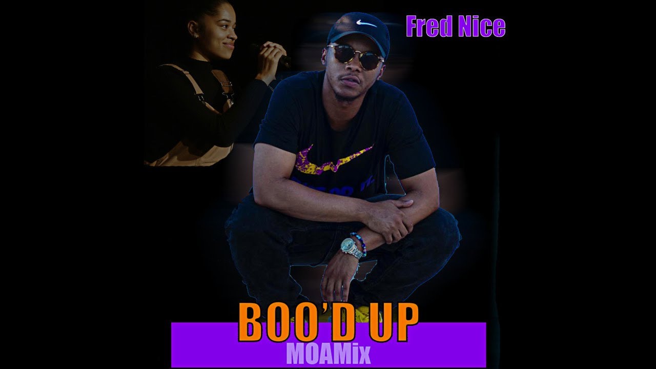 Fred Nice - Boo'd Up [Ella Mai Remake]