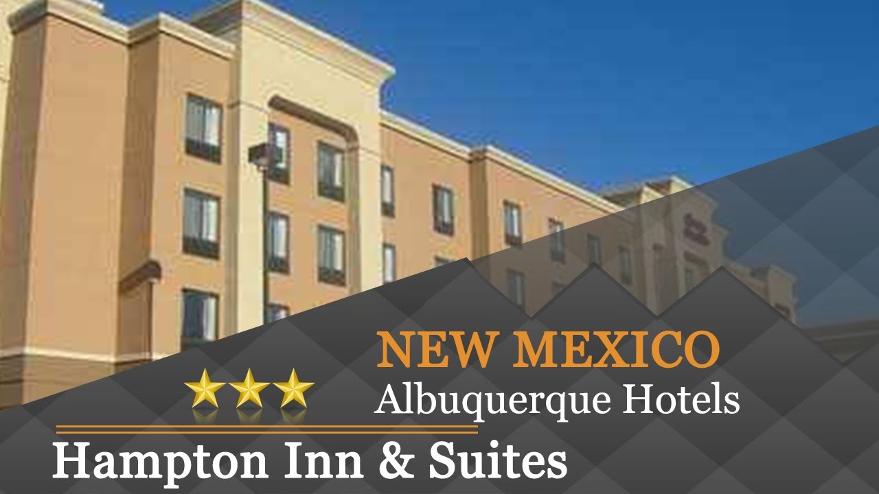 Hampton Inn & Suites AlbuquerqueCoors Road Albuquerque Hotels, New Mexico YouTube