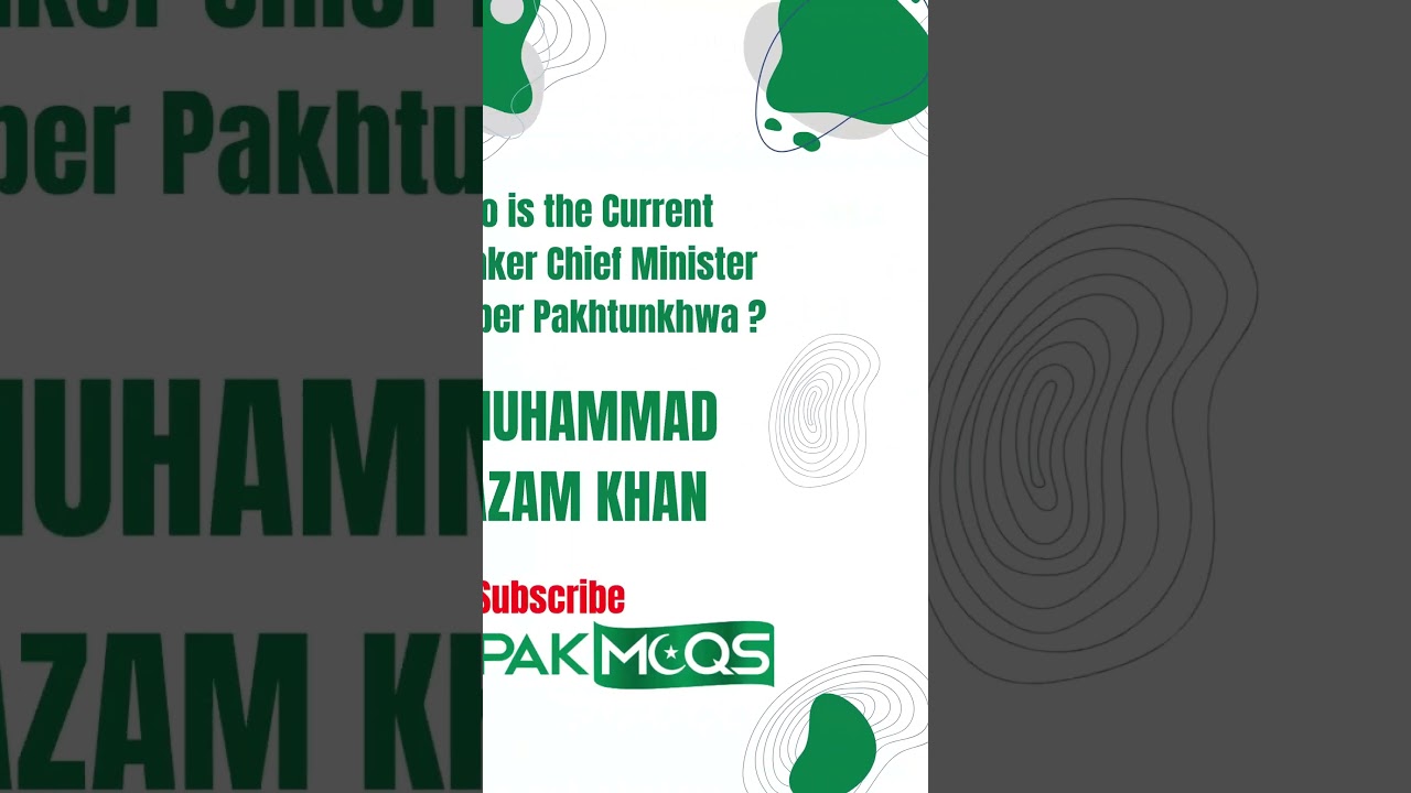 Who is the Current Caretaker Chief Minister of Khyber Pakhtunkhwa