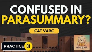 ParaSummary 📝 | CAT 2025 VARC Practice #1 | Master Concise Thinking