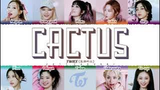 TWICE - 'CACTUS' (선인장) Lyrics [Color Coded_Han_Rom_Eng]