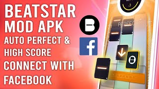 BEATSTAR Mod Menu Auto Perfect & Connect with Facebook | Download & Tutorial | Latest Update 2022