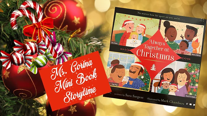 Ms. Corina Mini Book Storytime 093 - Always Together at Christmas By Sara Sargent
