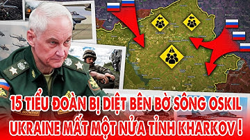 Vovchansk và Kupiansk thất thủ, 2 mũi giáp công Nga kiểm soát một nửa tỉnh Kharkov ! - 5P Kiến Thức