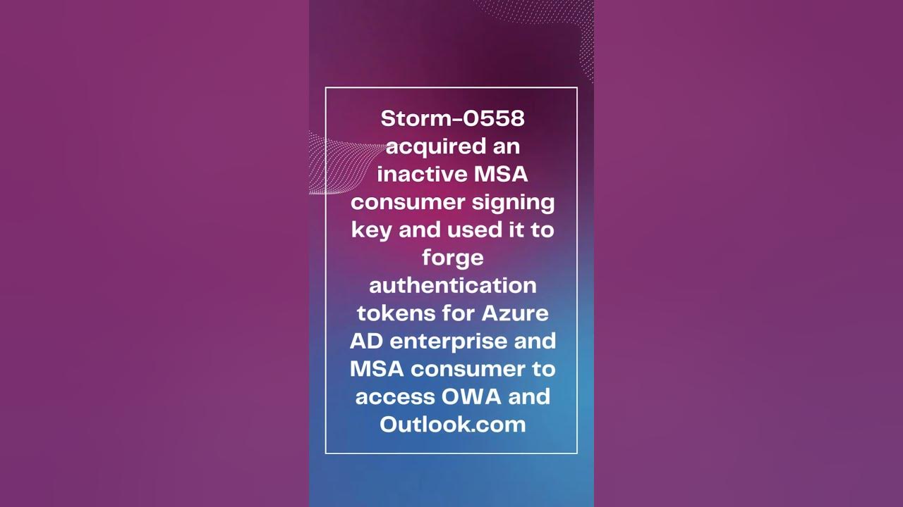 Compromised Microsoft Key || Storm-0558 - YouTube