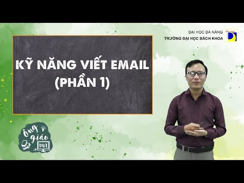 Video Bài 3: Kỹ năng viết email (Phần 1) | Chuyên đề Kỹ năng... - YouTube