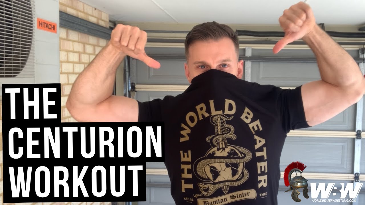 The Centurion Workout World Beater Wrestling Youtube The Centurion Workout World Beater Wrestling Youtube