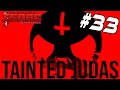 TAINTED JUDAS!  - The Binding Of Isaac: Repentance #33