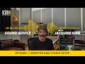 Sound Advice with Jacquire King: EP 1 -  How to Set Up Your Monitors and Studio