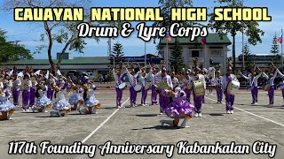 CAUAYAN NATIONAL HIGH SCHOOL DRUM & LYRE CORPS | 117th Founding Anniversary Kabankalan City