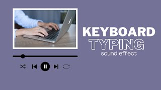keyboard typing sound effect - صوت الكتابة على الكيبورد للمونتاج