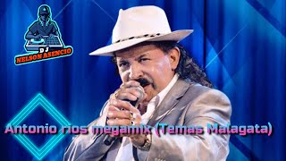 Antonio Rios Megamix videos - (Temas Malagata) - Dj Nelson Asencio