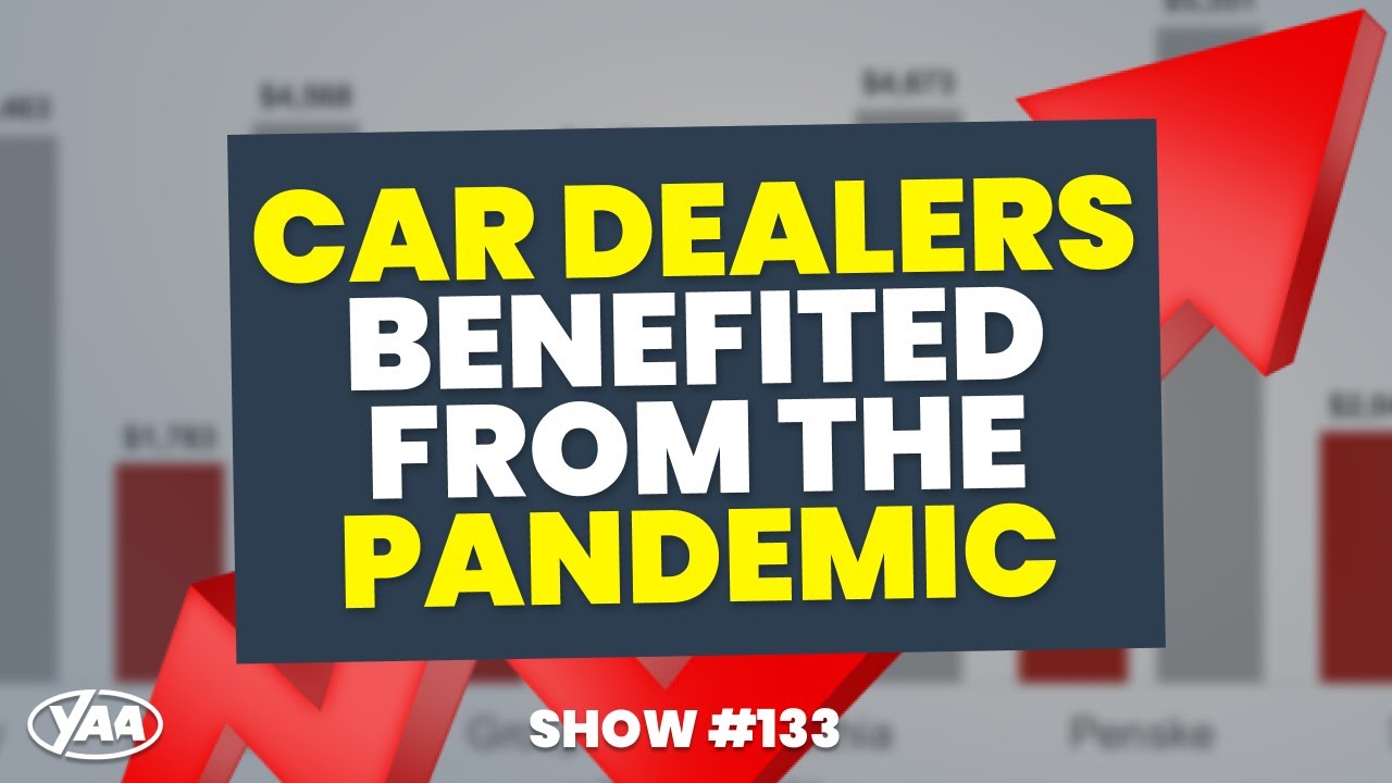 Car Dealers Are the BIGGEST Winners from the Pandemic YouTube