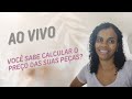 Você sabe calcular o preço das suas peças?