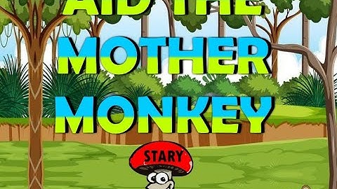 aid the mother monkey video walkthrough