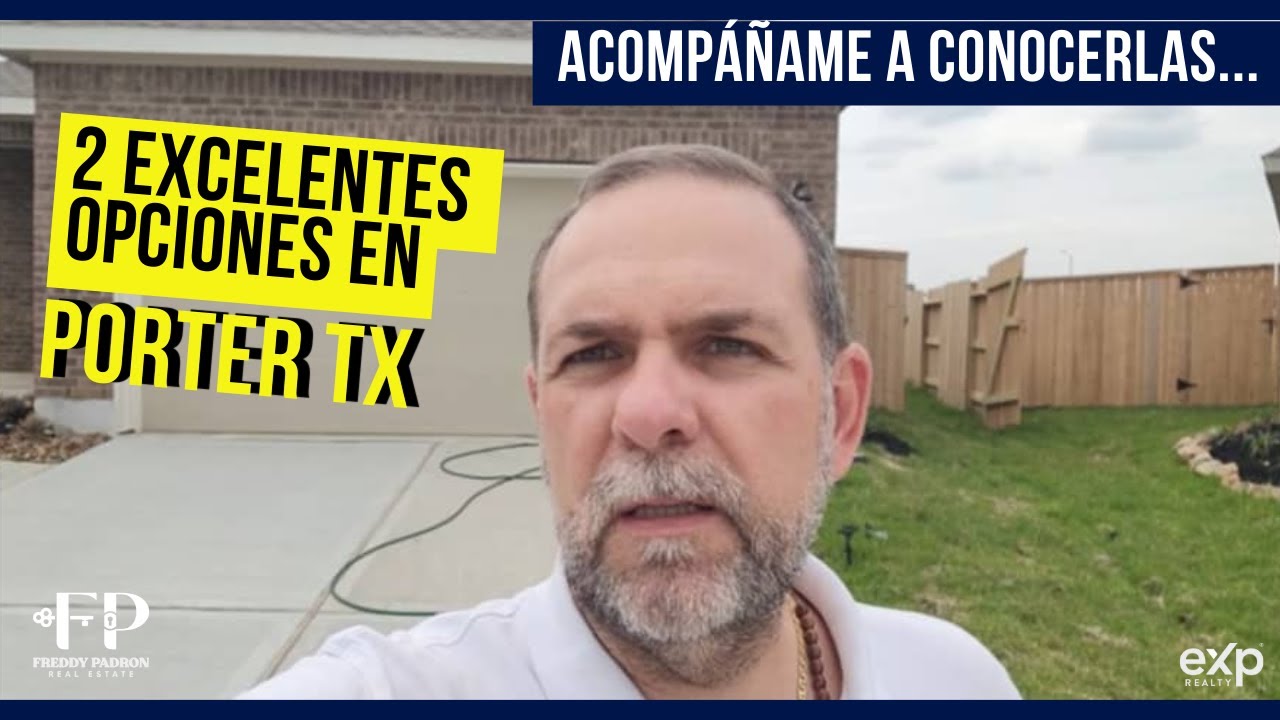 2 Opciones para entrega inmediata en Porter, Tx Freddy Padrón Realtor YouTube