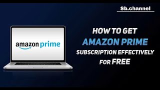 How To Get Amazon Prime Membership For Free | amazon prime free membership kese le | Sb channel screenshot 1