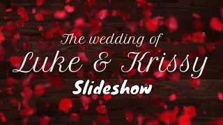 Luke and Krissy&#39;s Wedding Slideshow (07/05/2022)
