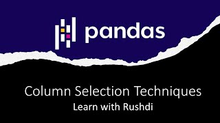Pandas Interview 3 - Column Selection Techniques