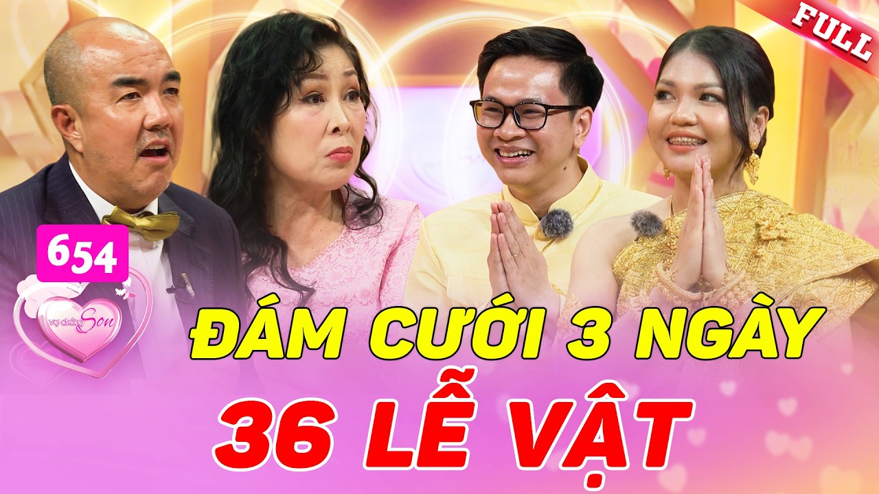 Cô dâu Khmer – chú rể Kinh đám cưới 36 mâm quả khiến nhà trai hoang mang | Vợ Chồng Son 654(Phần 2)