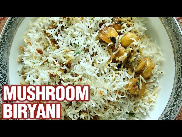 How To Make Mushroom Biryani | Mushroom Biryani Reicpe | Biryani Recipe | Rice Recipe | Smita Deo | Get Curried