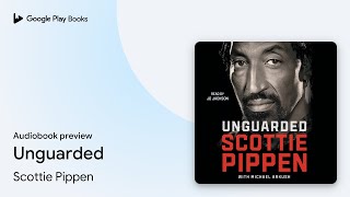 Unguarded by Scottie Pippen · Audiobook preview