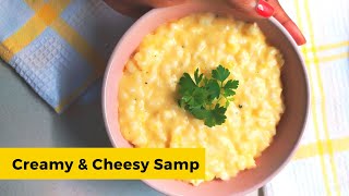 SOUTH AFRICAN SAMP RECIPE: How To Cook Creamy & Cheesy Samp | Creamy Samp / Creamed Corn/Samp Recipe