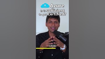 Azure - Is it sufficient to get Certified ?