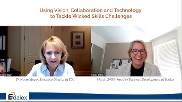 Using Vision Collaboration and Technology to Tackle Wicked Challenges - Edalex Video Interview