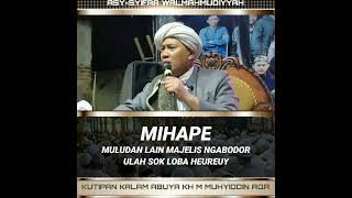 Download Lagu Abuya KH M Muhyiddin ~Muludan ulah sok loba hereuy~ #ngaji #shalawat #muludan MP3
