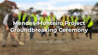 Dartmouth Housing Authority Mendes Monteiro Project Groundbreaking Ceremony - October 30, 2024