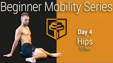 Day 4: Hip Mobility | 12 Minutes | Beginner Mobility Series