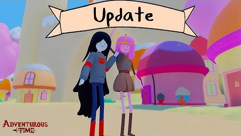 Update On Adventurous Time! (Adventure Time Fan Game)