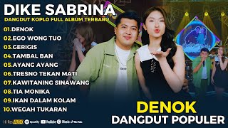 Denok  Ego Wong Tuo  Lagu Jawa Dangdut Koplo Dike Sabrina  Album Terbaru 2026