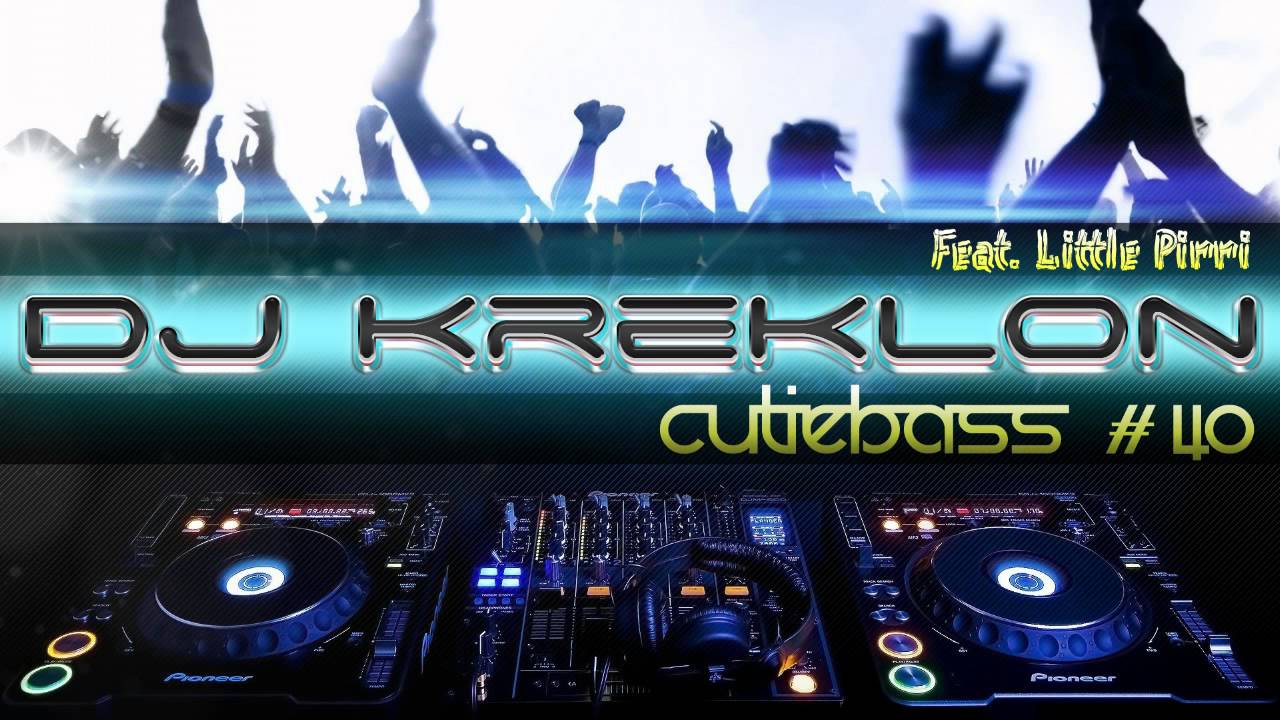 DJ Kreklon feat. Little Pirri - Cutiebass #40 (Electro Mix)