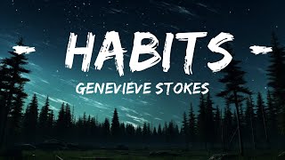 Download Lagu Genevieve Stokes - Habits (Lyrics)  | 25mins Chilling music MP3