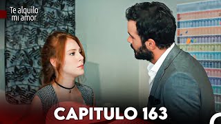 Te Alquilo Mi Amor Capitulo 163 (Subtitulado En Español)