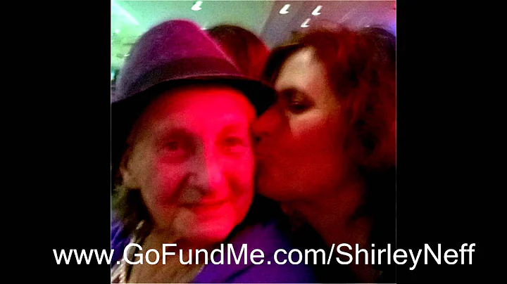 Shirley Neff - GoFundMe.com/Shi...
