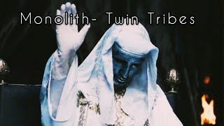 Monolith- Twin Tribes (Sped Up) 