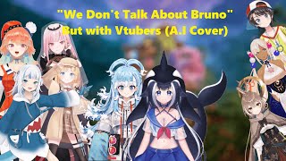Disneys We Dont Talk About Bruno but Vtubers Sings it (AI Cover)