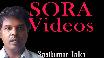 Sora.com. ChatGPT Generative Videos. Tamil. Sasikumar Talks