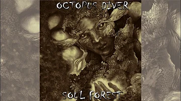 Octopus Diver - Soul Forest - full album (2021)