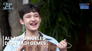 JAGO NGELES! Ali Jago Ngeles, Dion Jadi Gemes | CINTA ANAK SHOLEH