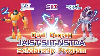 The Dual Degree Scholarship Program for PhD (JAIST-SIIT-NSTDA)