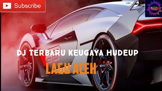 Download lagu Terbaru Dj keu gaya hudeup 2023
