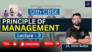 12th CBSE || Business Studies || Principle of Management || L-3 || CS.Hiren Gediya