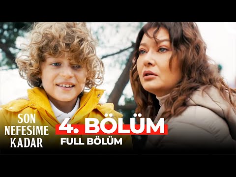 Son Nefesime Kadar 4. Bölüm