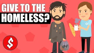 Why Should We Give Money To The Homeless? (Video)
