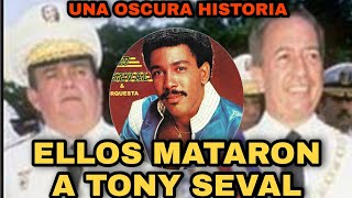 Video thumbnail of "LOS QUE MATARON A TONY SEVAL: UNA HISTORIA SINIESTRA"