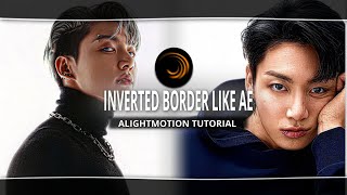 INVERTED BORDER LIKE AE IN ALIGHTMOTION TUTORIAL #youtubeshorts #tutorialyoutube #tutorial #views